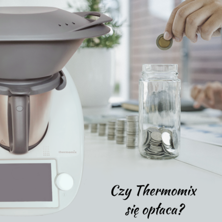 Czy thermomix się opłaca?