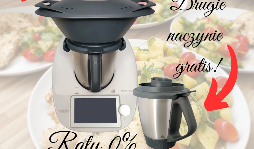 Thermomix promocja - raty 0% i drugie naczynie gratis!