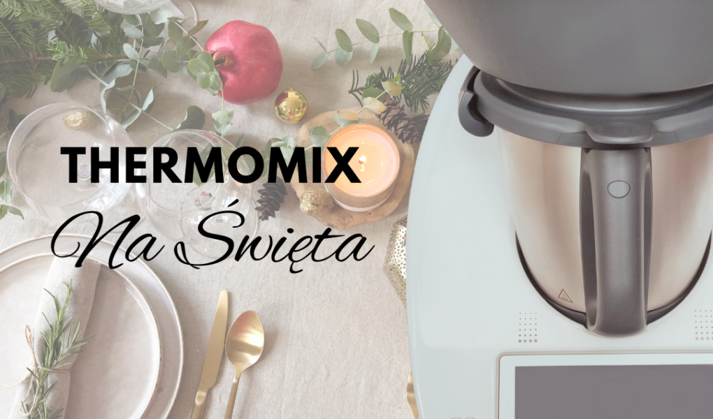 Thermomix TM6 - oferta grudzień 2023