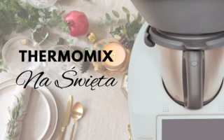 Thermomix TM6 - oferta grudzień 2023