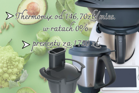 Najlepsza promocja Thermomix za 146zł